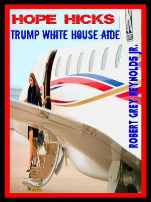 cover image of Hope Hicks Trump White House Aide